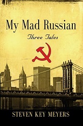 My Mad Russian, three tales